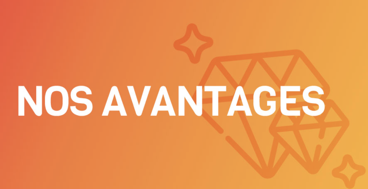 Nos avantages